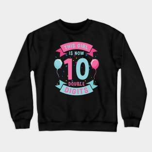 This Girl is Now Double Digits Crewneck Sweatshirt